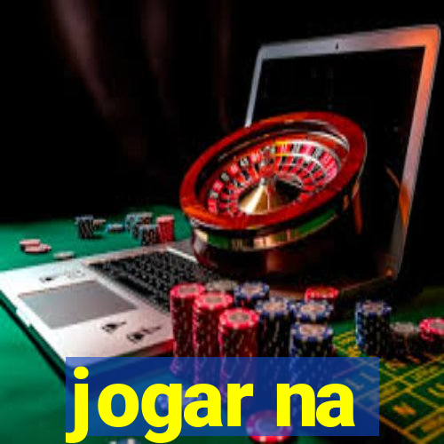 jogar na